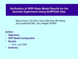 Verification of WRF-Noah Model Results for the Summer Experiment Using SURFRAD Data
