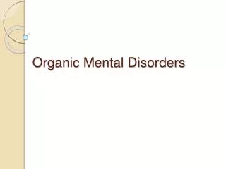 Organic Mental Disorders