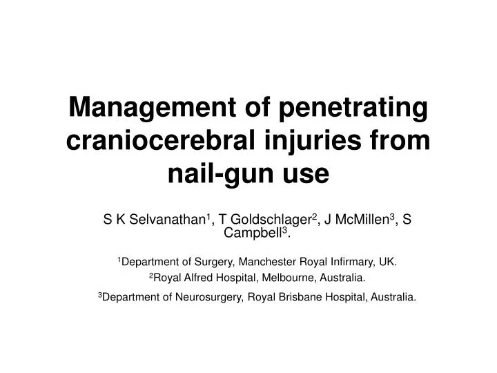 management of penetrating craniocerebral injuries from nail gun use