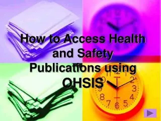 How to Access Health and Safety Publications using OHSIS