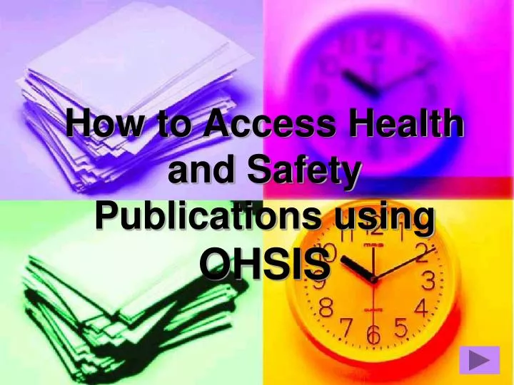 how to access health and safety publications using ohsis
