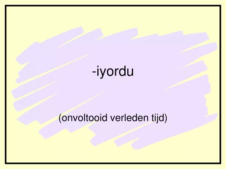 iyordu