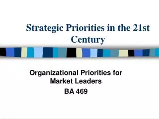 Strategic Priorities in the 21st Century