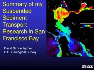 Summary of my Suspended Sediment Transport Research in San Francisco Bay