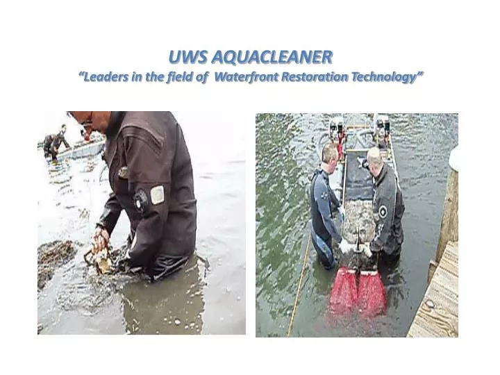 uws aquacleaner leaders in the field of waterfront restoration technology