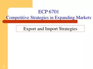 ECP 6701 Competitive Strategies in Expanding Markets