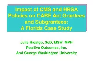 Impact of CMS and HRSA Policies on CARE Act Grantees and Subgrantees: A Florida Case Study
