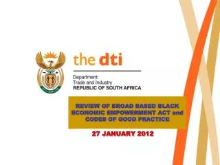 REVIEW OF BROAD BASED BLACK ECONOMIC EMPOWERMENT ACT and CODES OF GOOD PRACTICE