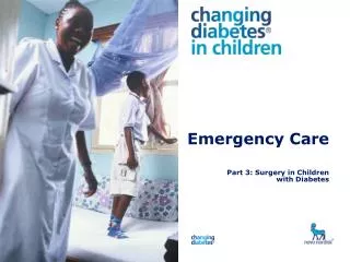 Emergency Care Part 3: Surgery in Children with Diabetes