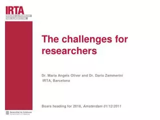 The challenges for researchers