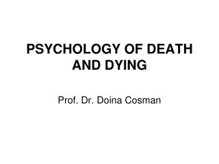 PSYCHOLOGY OF DEATH AND DYING