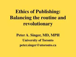 Ethics of Publishing: Balancing the routine and revolutionary