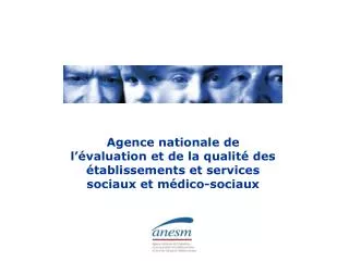 Agence nationale de l’évaluation et de la qualité des établissements et services sociaux et médico-sociaux