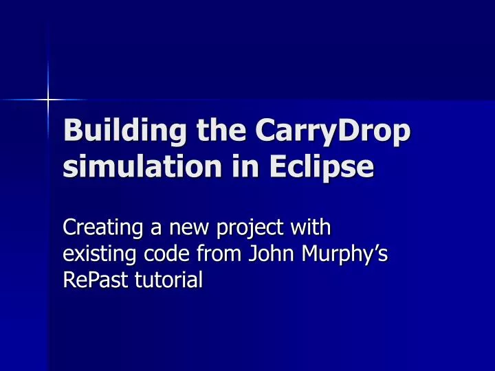 building the carrydrop simulation in eclipse