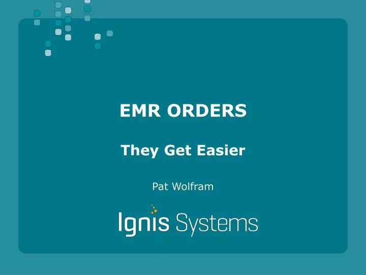 emr orders they get easier