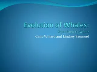 Evolution of Whales: From Land to Water