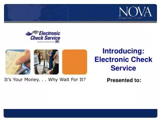 Introducing: Electronic Check Service