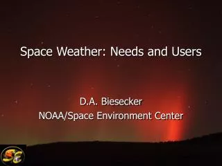 Space Weather: Needs and Users