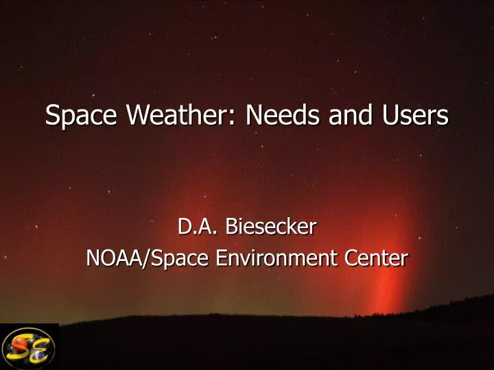 space weather needs and users