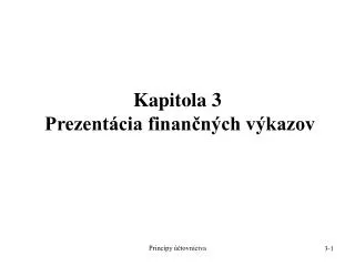 Kapitola 3 Prezentácia finančných výkazov