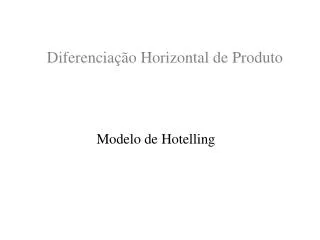 Diferenciação Horizontal de Produto