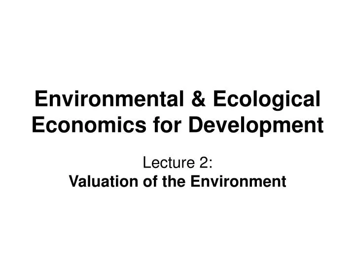 environmental ecological economics for development