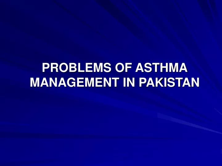 problems of asthma management in pakistan