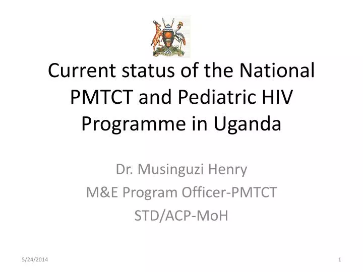 current status of the national pmtct and pediatric hiv programme in uganda