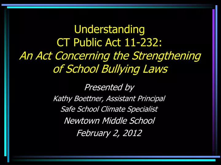 understanding ct public act 11 232 an act concerning the strengthening of school bullying laws