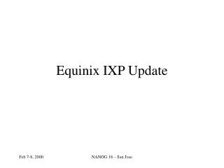 Equinix IXP Update