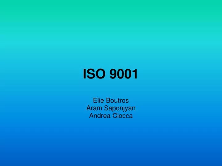 iso 9001 elie boutros aram saponjyan andrea ciocca