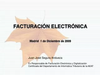 FACTURACIÓN ELECTRÓNICA Madrid 1 de Diciembre de 2009