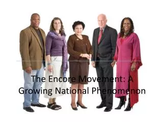 The Encore Movement: A Growing National Phenomenon