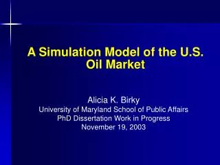 A Simulation Model of the U.S. Oil Market