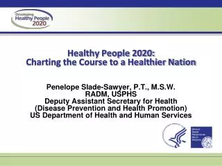 Healthy People 2020: Charting the Course to a Healthier Nation