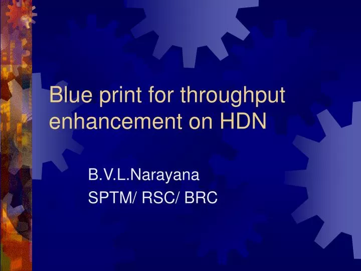 blue print for throughput enhancement on hdn