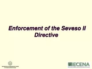Enforcement of the Seveso II Directive