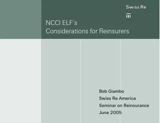 NCCI ELF’s Considerations for Reinsurers