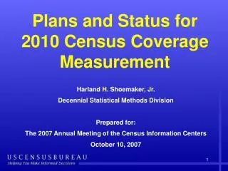 Plans and Status for 2010 Census Coverage Measurement