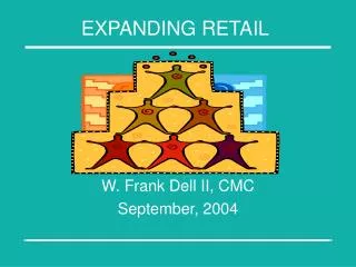 W. Frank Dell II, CMC September, 2004