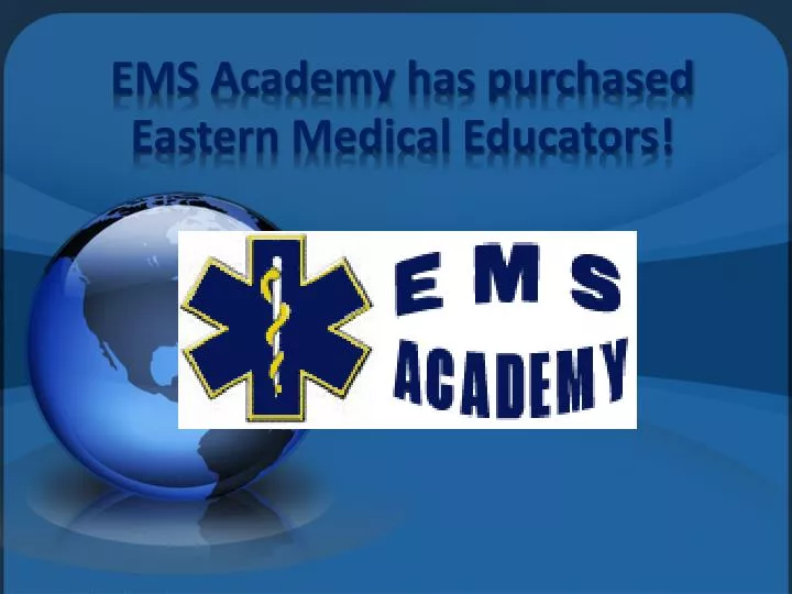 ems academy has purchased eastern medical educators