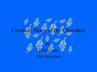 Creation Story of the Cherokee