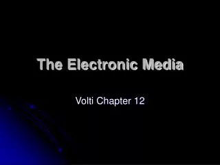 The Electronic Media