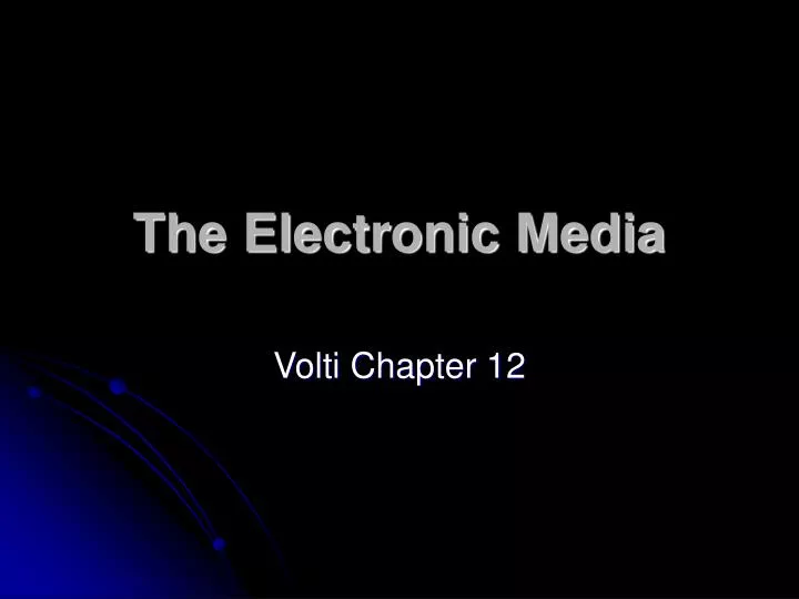 the electronic media