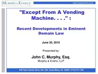 &quot;Except From A Vending Machine. . . .&quot; : Recent Developments in Eminent Domain Law