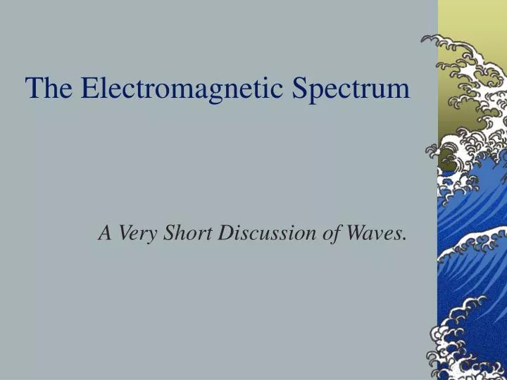 the electromagnetic spectrum