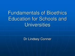 Fundamentals of Bioethics Education for Schools and Universities