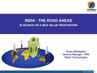 INDIA - THE ROAD AHEAD IN SEARCH OF A NEW VALUE PROPOSITION