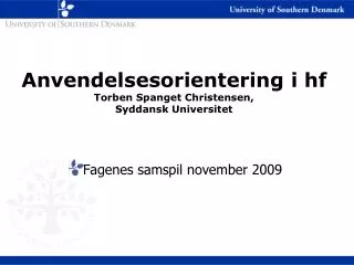 Anvendelsesorientering i hf Torben Spanget Christensen, Syddansk Universitet