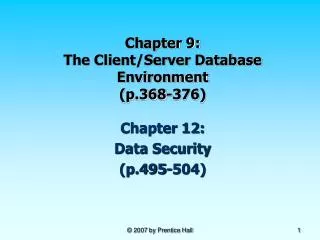 Chapter 9: The Client/Server Database Environment (p.368-376)